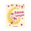 Szalay könyvek Babakönyv Babánk könyve - Lány Szalay könyvek Babakönyv Babánk könyve - Lány