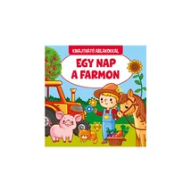 Szalay könyvek Kartonkönyv Egy nap a farmon - kihajtható ablakokkal