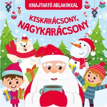 Szalay könyvek Kartonkönyv Kiskarácsony, nagykarácsony - kihajtható ablakokkal
