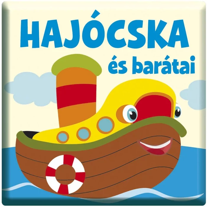 Szalay könyvek Fürdőskönyv Hajócska és barátai